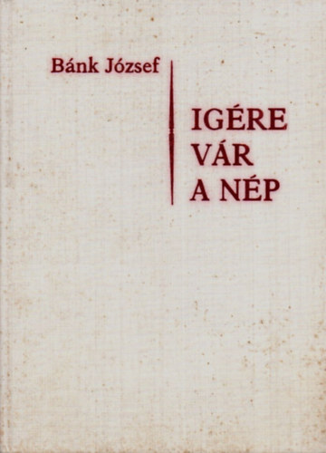 B�nk J�zsef - Ig�re v�r a n�p I. "A" �v