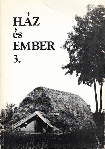 Kecsks Pter  (Szerk.) - Hz s ember 3. (A Szabadtri Nprajzi Mzeum Kzlemnyei 1985)