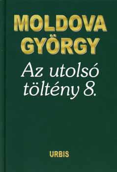 Moldova Gy�rgy - Az utols� t�lt�ny 8.