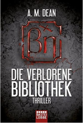 A. M. Dean - Die verlorene Bibliothek