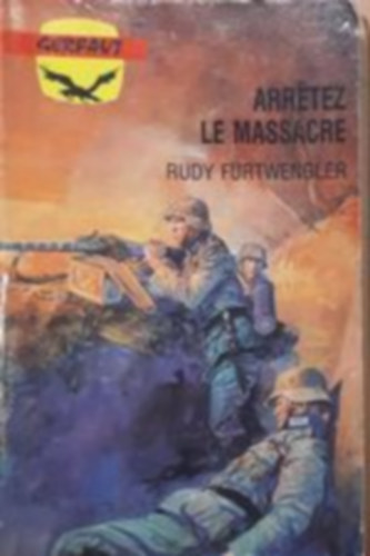 Rudy Furtwengler - Arretez le massacre