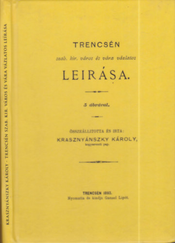 Krasznynszky Kroly - Trencsn lersa (5 brval)- hasonms kiads