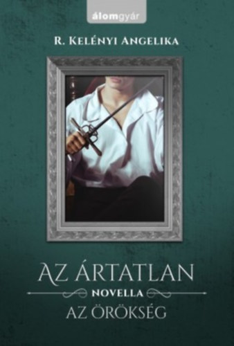 R. Kelényi Angelika - Az ártatlan novella - Az örökség / A porfészek