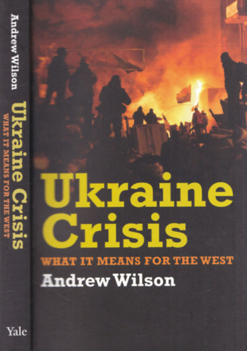 Andrew Wilson - Ukraine Crisis (What it means for the West)
