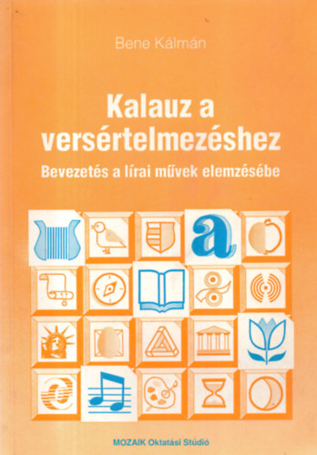 Bene Klmn - Kalauz a versrtelmezshez