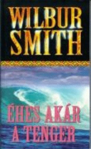 Wilbur Smith - �hes ak�r a tenger