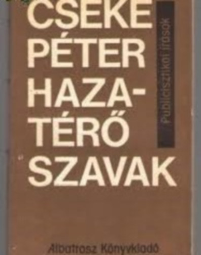 Cseke P�ter - Hazat�r� szavak