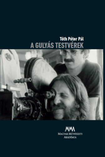 Tth Pl Pter (szerk) - A Gulys testvrek
