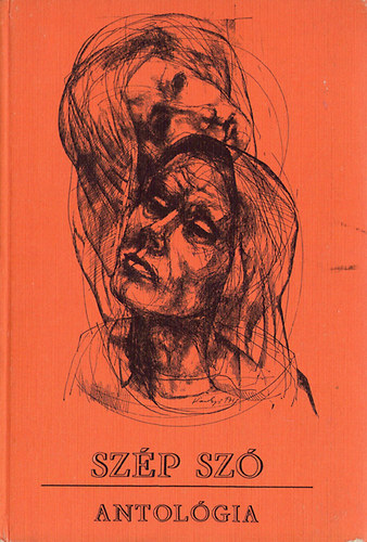 Szalontay Mih�ly  (szerk.) - Sz�p sz�  - Antol�gia