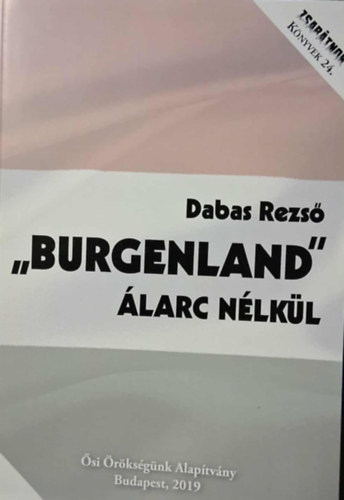 Dabas Rezs� - "Burgenland" �larc n�lk�l