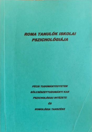 Forray R. Katalin Lszl Jnos - Roma tanulk iskolai pszicholgija