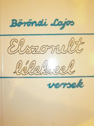B�r�ndi Lajos - Elszorult l�lekkel