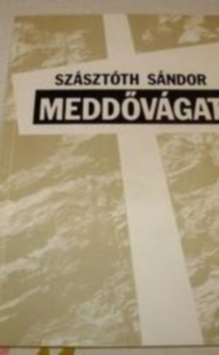 szsztth sndor - Meddvgat