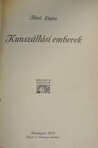 Bir Lajos - Kunszllsi emberek
