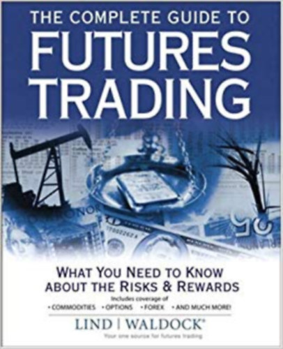 REFCO Private Client Group - The complete guide to futures trading