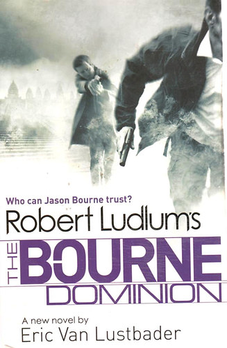 Eric Van Lustbader - Robert Ludlum's The Bourne Dominion
