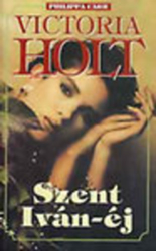 Victoria Holt  (Philippa Carr) - Szent Iv�n-�j