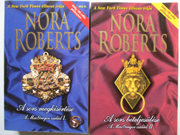 J. D. Robb  (Nora Roberts) - A MacGregor csal�d  I-II. - A sors megk�s�rt�se - A sors beteljes�l�se