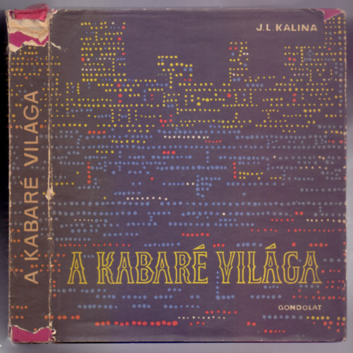 Jn L. Kalina - A kabar vilga (Svet kabaretu)