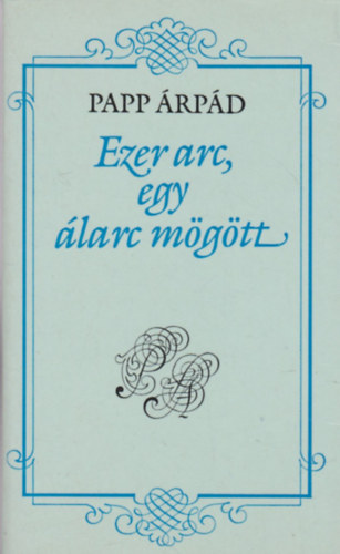 Papp rpd - Ezer arc,egy larc mgtt