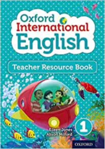 Alison Milford Eileen Jones - Oxford International English Level 1 Teacher Resource Book
