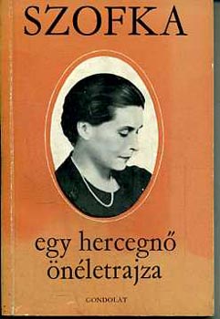 Szofka - Egy hercegn� �n�letrajza