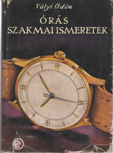 Vályi Ödön - Órás szakmai ismeretek