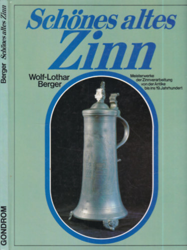 Wolf-Lothar Berger - Schönes altes Zinn