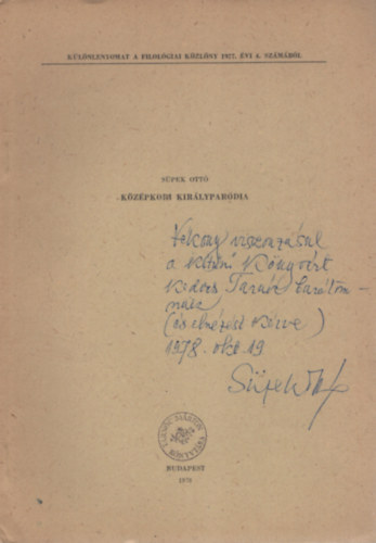 Süpek Ottó - Középkori királyparódia-Különlenyomat a Filozófiai Közlöny 1977. évi 4. számából