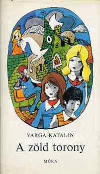 Varga Katalin - A z�ld torony