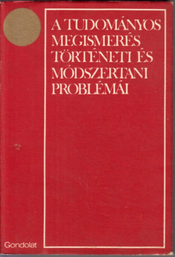B. M. Kedrov - A. I. Ujomov - A. J. Levin - A. N. Niszanbajev - A tudomnyos megismers trtneti s mdszertani problmi