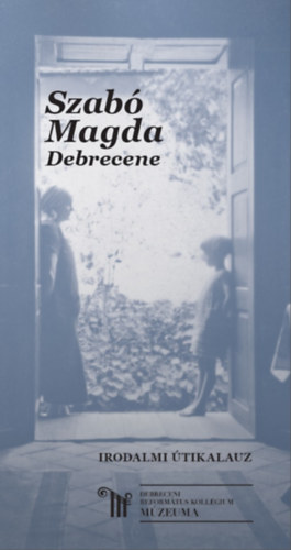 Kecz�n Mariann - Szab� Magda Debrecene