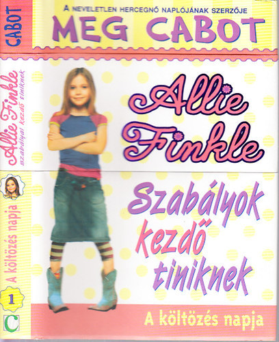 Allie Finkle szab�lyai kezd� tiniknek I. - A k�lt�z�s napja