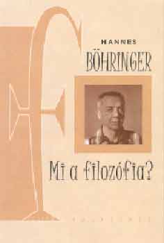 Hannes Böhringer - Mi a filozófia?