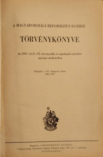 A Magyarorsz�gi Reform�tus Egyh�z t�rv�nyk�nyve