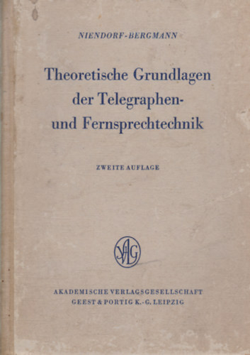 Karl Bergmann Niendorf-Bergmann (szerk.) - Theoretische Grundlagen der Telegraphen- und Fernsprechtechnik