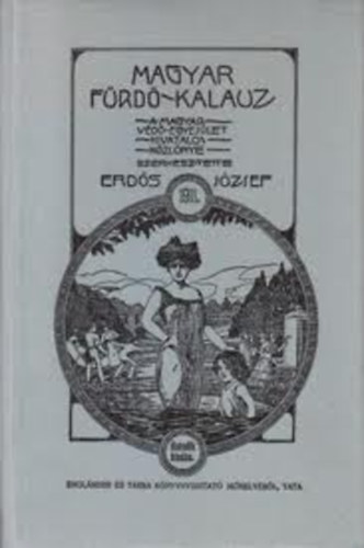 Erdős József - Magyar fürdő-kalauz