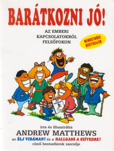 Andrew Matthews - Bartkozni j! - Az emberi kapcsolatokrl felsfokon