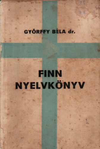 Dr. Gy�rffy B�la - Gyakorlati finn nyelvk�nyv