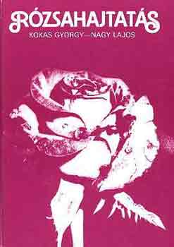 Kokas Gy�rgy-Nagy Lajos - R�zsahajtat�s
