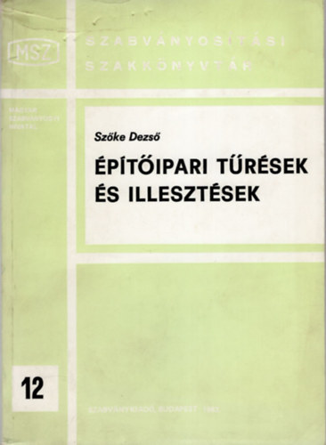 Szőke Dezső - Építőipari tűrések és illesztések