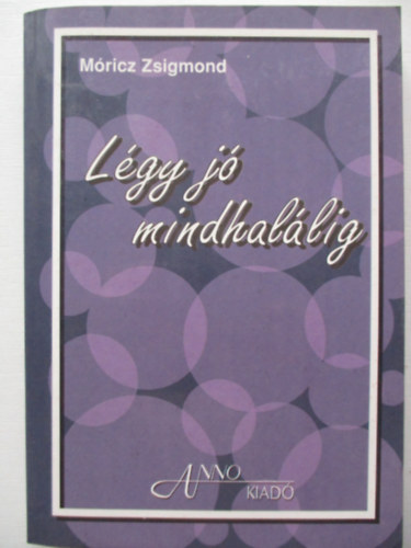 M�ricz Zsigmond - L�gy j� mindhal�lig