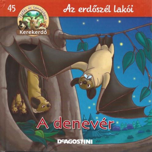 A denevr (Kerekerd- Az erdszl laki 45.)