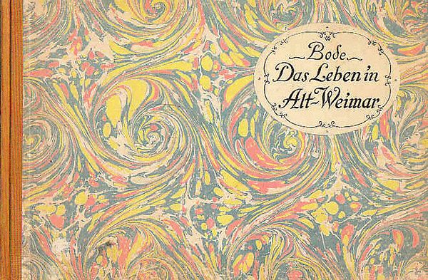 Wilhelm Bode - Das Leben in Alt-Weimar