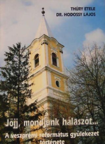 Dr Hodossy Lajos Th�ry Etele - J�jj, mondjunk h�lasz�t...