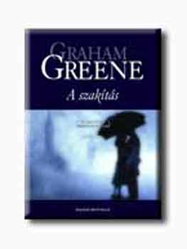 Graham Greene - A szakítás