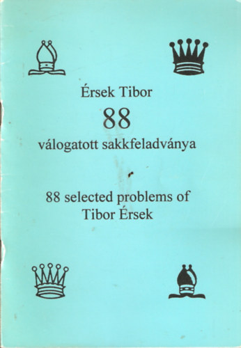 �rsek Tibor - �rsek Tibor 88 v�logatott sakkfeladv�nya