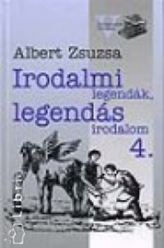 Albert Zsuzsa - Irodalmi legendk, legends irodalom 4.