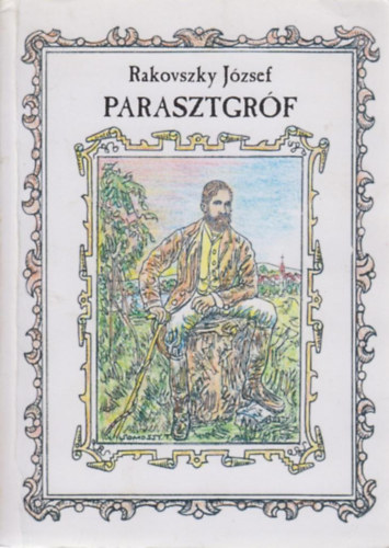 Rakovszky Jzsef - Parasztgrf