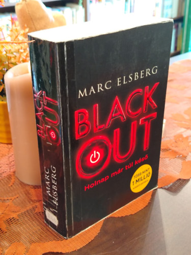 Marc Elsberg - Black out - Holnap már túl késő